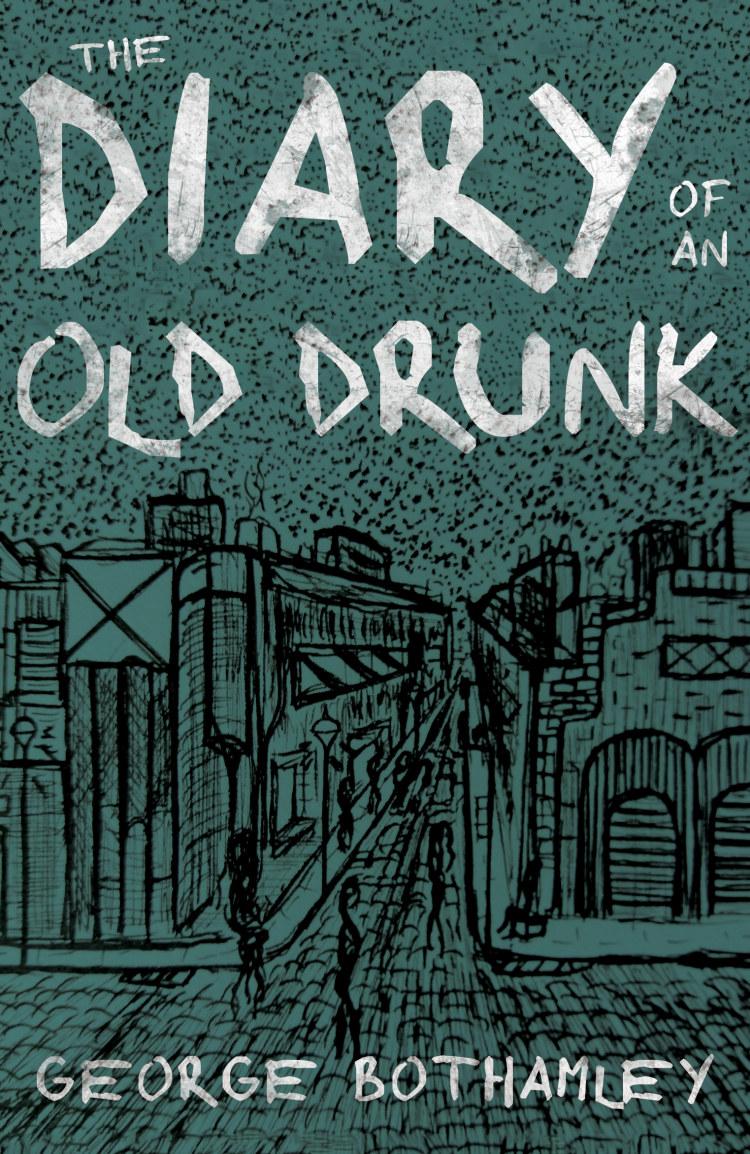 The Diary of an Old Drunk