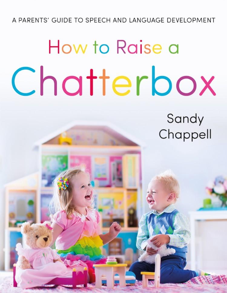 How to Raise a Chatterbox