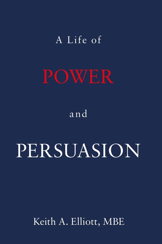 A Life of Power and Persuasion