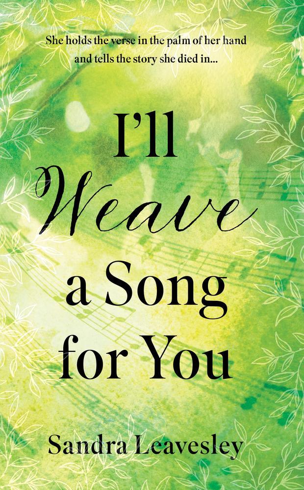 I’ll Weave a Song for You