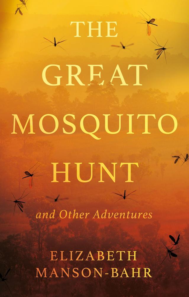 The Great Mosquito Hunt and Other Adventures