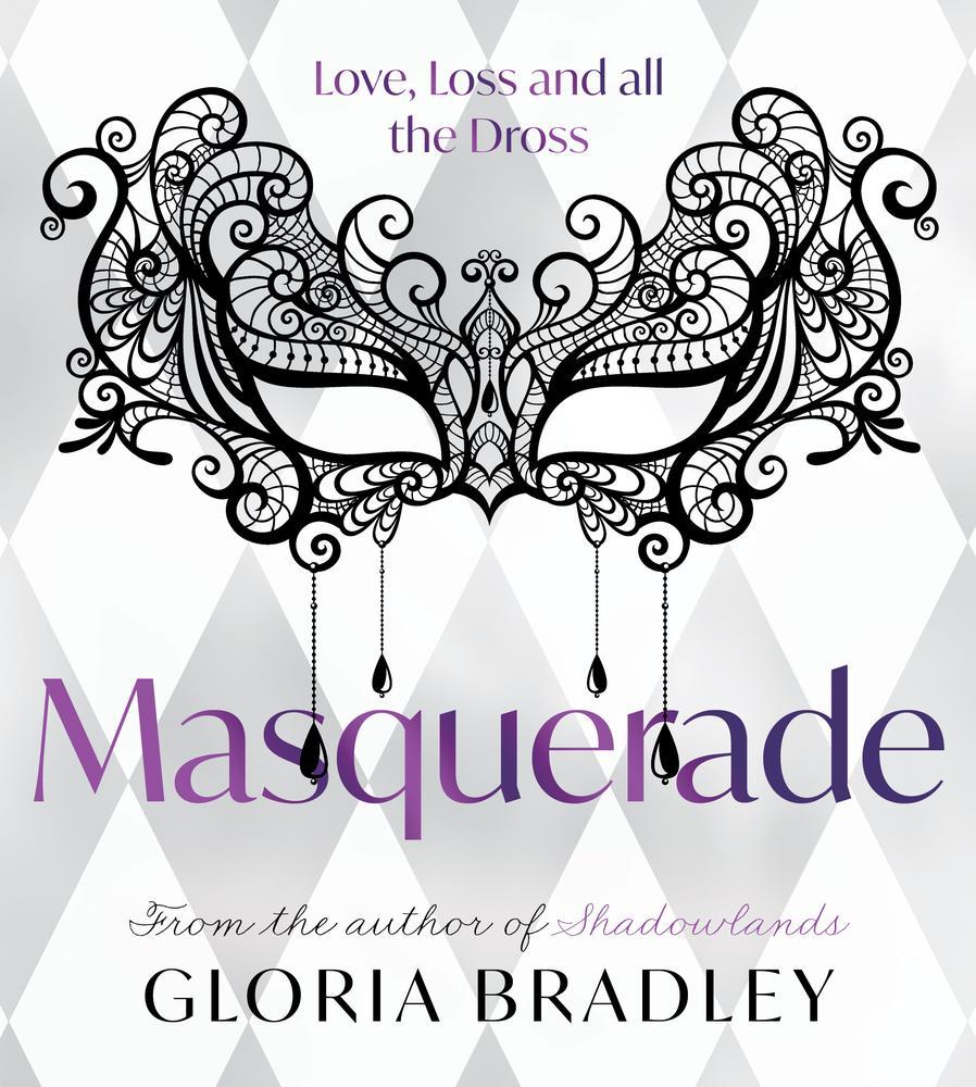 Masquerade – Love, Loss and all the Dross