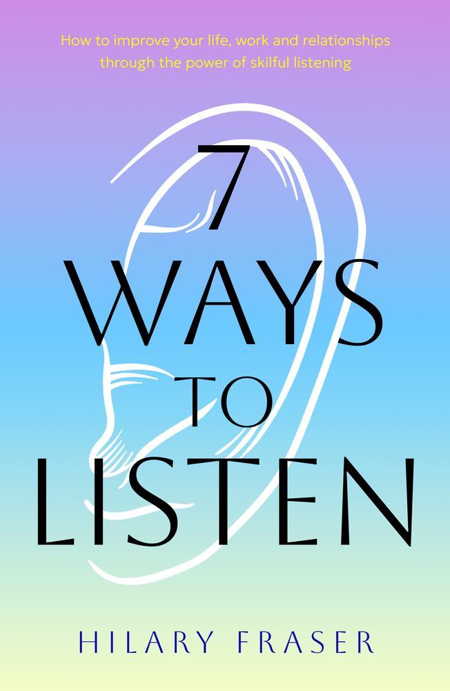 7 Ways to Listen