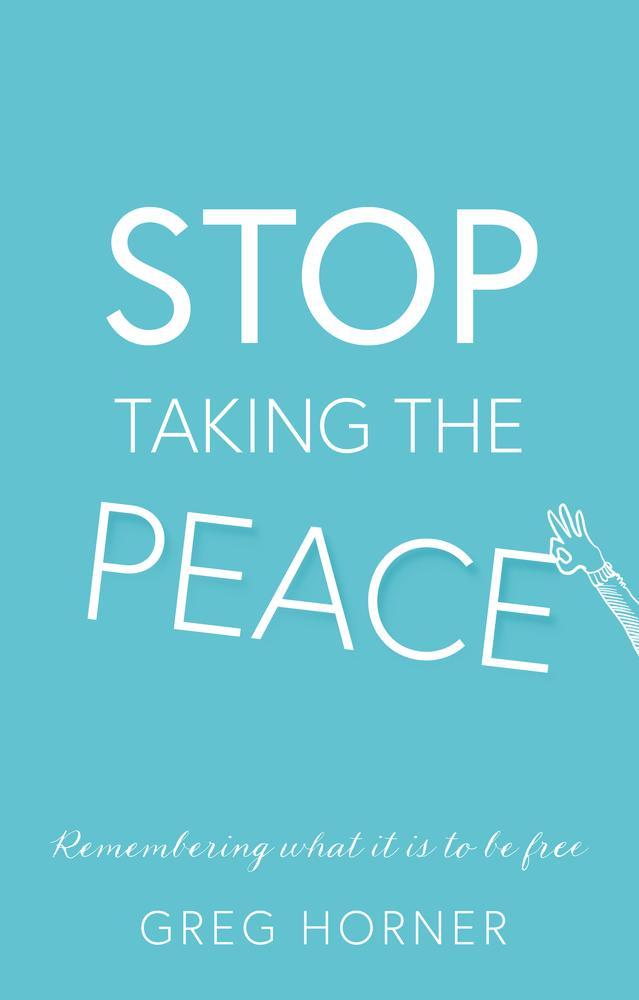 Stop Taking the Peace