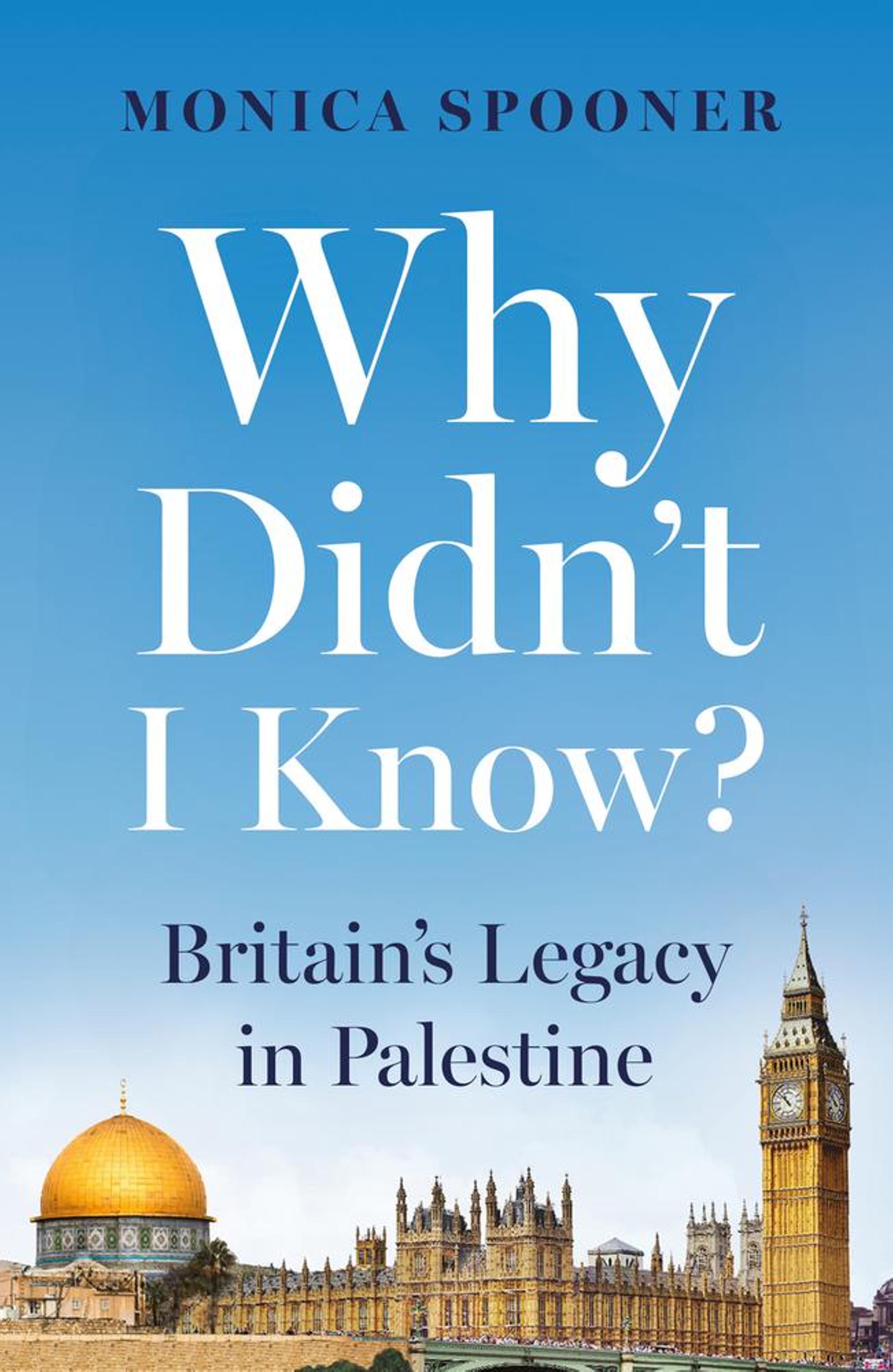 Why Didn’t I Know? Britain’s Legacy in Palestine