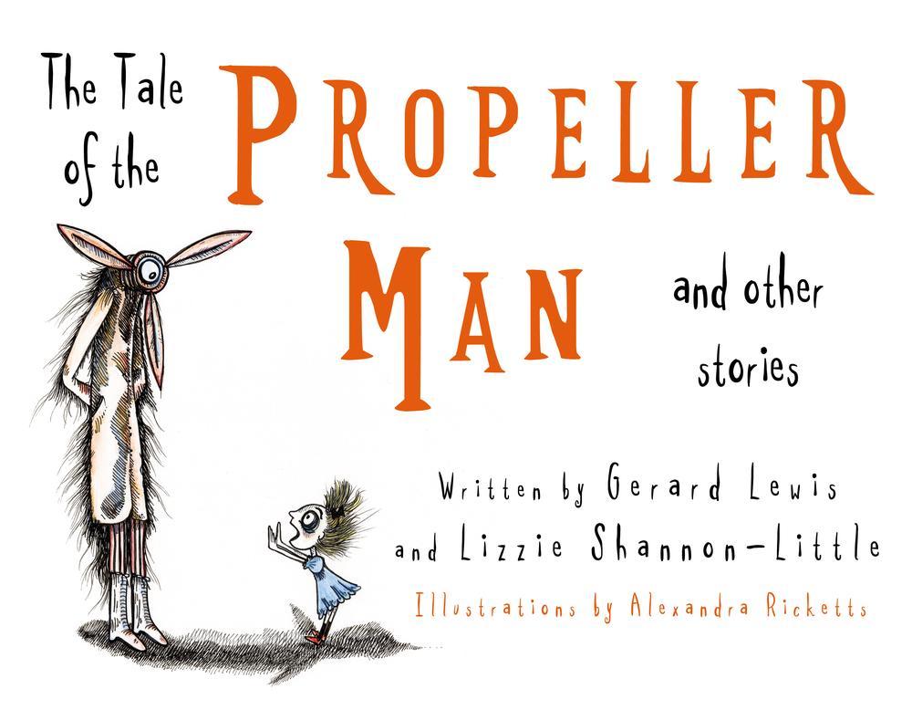 The Tale of the Propeller Man and other stories