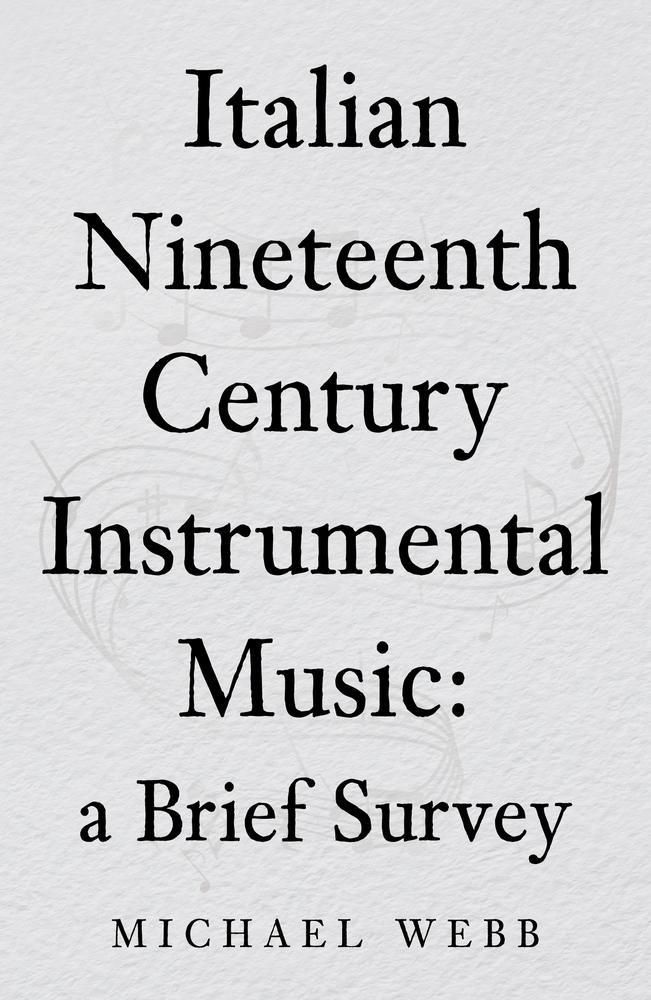 Italian Nineteenth Century Instrumental Music: a Brief Survey