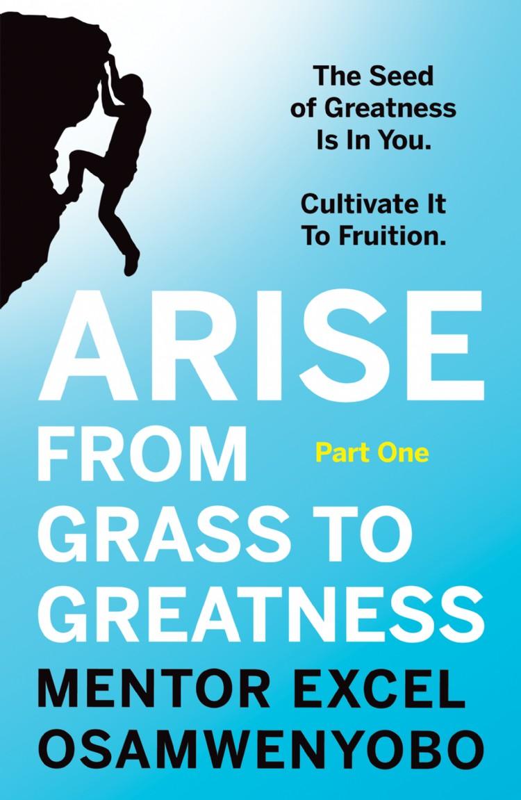 Arise from Grass to Greatness